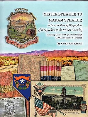 Mister Speaker to Madam Speaker: A Compendium of Biographies of The Speakers of the Nevada Assembly