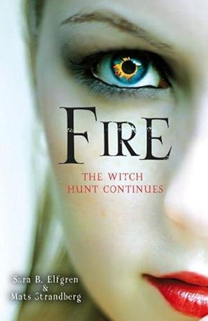 Seller image for Fire: The Witch Hunt Continues (Engelsfors Trilogy) for sale by M.Roberts - Books And ??????
