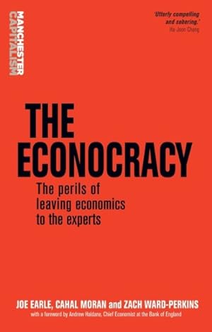 Imagen del vendedor de Econocracy : The Perils of Leaving Economics to the Experts a la venta por GreatBookPrices