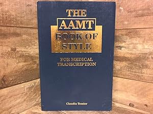 Imagen del vendedor de The AAMT Book of Style for Medical Transcription a la venta por Archives Books inc.