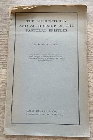 The Authenticity and Authorship of the Pastoral Epistles: The Greek Text, with Introduction and C...