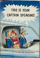 Seller image for This Is Your Captain Speaking! for sale by Fleur Fine Books