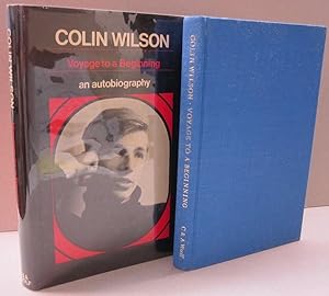Colin Wilson Voyage to a Beginning An Autobiography