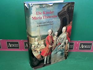 Seller image for Die Kinder Maria Theresias - Leben und Schicksal in kaiserlichem Glanz. for sale by Antiquariat Deinbacher