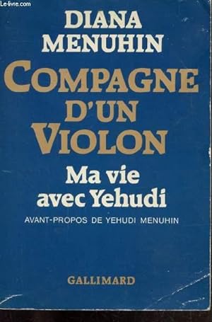 Bild des Verkufers fr COMPAGNE D'UN VIOLON - MA VIE AVEC YEHUDI zum Verkauf von Le-Livre