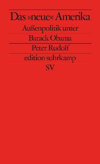 Seller image for Das 'neue' Amerika Auenpolitik unter Barack Obama, edition suhrkamp for sale by antiquariat rotschildt, Per Jendryschik