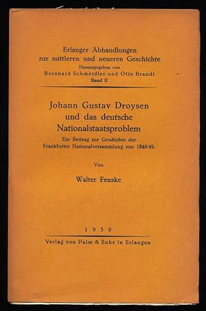 Johann Gustav Droysen und das deutsche Nationalstaatsproblem : Ein Beitrag zur Geschichte der Fra...