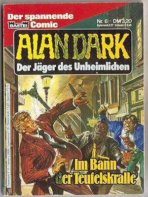 Alan Dark. Der Jäger des Unheimlichen. Nr. 6 - Im Bann der Teufelskralle. Der spannende Comic.
