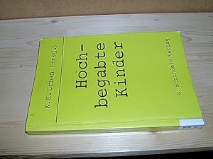 Hochbegabte Kinder. Psychologische, pädagogische, psychiatrische und soziologische Aspekte.