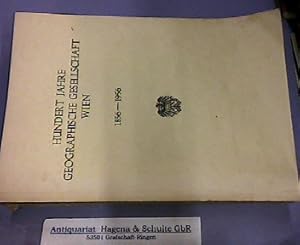 Festschrift zur Hundertjahrfeier der Geographischen Gesellschaft in Wien 1856-1956.