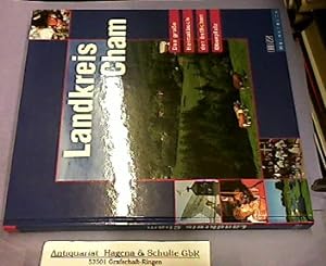 Bild des Verkufers fr Landkreis Cham. Das groe Heimatbuch der stlichen Oberpfalz. (= MZ-Heimatbuch). zum Verkauf von Antiquariat Andree Schulte