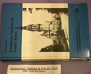 Bild des Verkufers fr Gemeinde Aachen im Dritten Reich. Sitzungsprotokolle der kirchlichen Krperschaften von 1933 bis 1943. (= Schriftenreihe des Vereins fr Rheinische Kirchengeschichte, Band 58). zum Verkauf von Antiquariat Andree Schulte