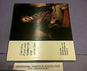 Imagen del vendedor de Clemens F�rst von Metternich und seine Zeit. Aus den Best�nden der Stadtbibliothek Koblenz. (= Ver�ffentlichungen der Stadtbibliothek Koblenz, Heft 10). a la venta por Antiquariat Andree Schulte