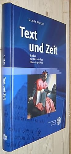 Seller image for Text und Zeit. Studien zur literarischen Historiographie. (= Beitrge zur Neueren Literaturgeschichte, Band 223). for sale by Antiquariat Andree Schulte