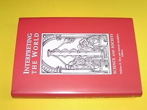 Bild des Verk�ufers f�r Interpreting the World. Science and Society. (= Locarno International Conferences on Science and Society). zum Verkauf von Antiquariat Andree Schulte