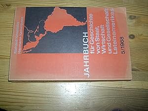 Jahrbuch für Geschichte von Staat, Wirtschaft und Gesellschaft Lateinamerikas. Band 5 (1968).