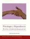 Psicología y dependencia. De la ley a la intervención psicosocial, temas de psicología XIII