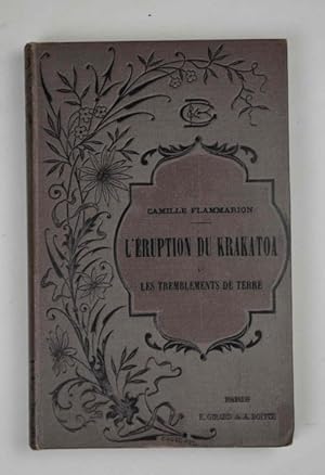 L'éruption du Krakatoa et les tremblements de terre.