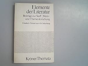 Bild des Verkufers fr Elemente der Literatur. Beitrge zur Stoff-, Motiv- und Themenforschung. Elisabeth Frenzel zum 65. Geburtstag. Band 1. zum Verkauf von Antiquariat Bookfarm