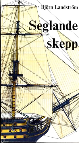 Seglande skepp frän papyrusbätar tili fullriggare i ord och bilder