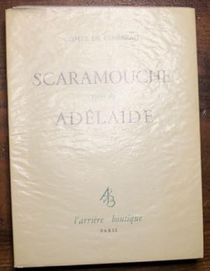 Scaramouche suivi de Adelaide