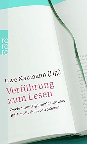 Bild des Verkufers fr Verfhrung zum Lesen: Zweiundfnfzig Prominente ber Bcher, die ihr Leben prgten zum Verkauf von Modernes Antiquariat an der Kyll