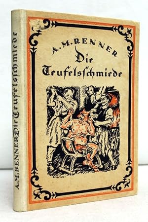Bild des Verkufers fr Die Teufelsschmiede : Ein Legendenspiel in der Holzschnittart des Hans Sachs. A. M. Renner zum Verkauf von Antiquariat Bler
