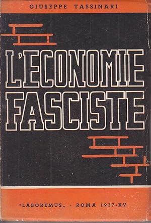 Imagen del vendedor de L ECONOMIE FASCISTE Ed. Laboremus, Rome AN XV 1937 ITALIE a la venta por CARIOU1