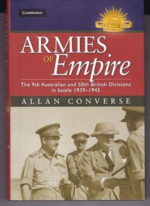 Immagine del venditore per ARMIES OF EMPIRE.The 9th Australian and 50th British Divisions in battle 1939-1945 venduto da A&F.McIlreavy.Buderim Rare Books