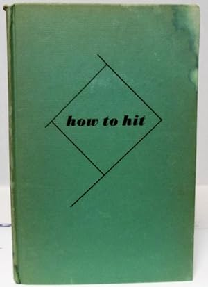 Seller image for How to Hit as told to Murray Kaufman with a foreword by Tommy Henrich for sale by Philosopher's Stone Books