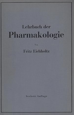 Imagen del vendedor de Lehrbuch der Pharmakologie im Rahmen einer allgemeinen Krankheitslehre - Fr praktische rzte Studierende - Sechste verbesserte Auflage - Mit 100 Abbildungen a la venta por ART...on paper - 20th Century Art Books