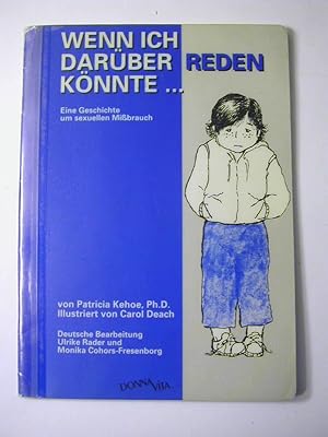 Seller image for Wenn ich darber reden knnte . : eine Geschichte um sexuellen Missbrauch for sale by Antiquariat Fuchseck