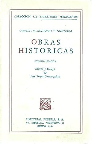 Obras Históricas.- 2ª edición / Edición y prólogo de José Rojas Garcidueñas. [Infortunios de Alon...