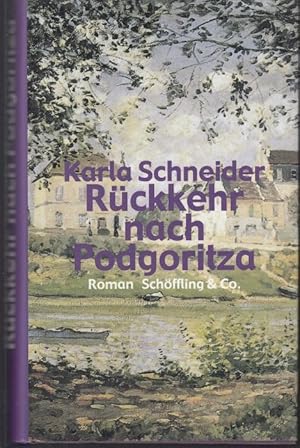 Seller image for Rckkehr nach Podgoritza: Roman for sale by Graphem. Kunst- und Buchantiquariat