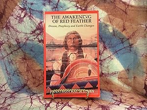 Bild des Verkufers fr Awakening of Red Feather, The: Dream, Prophecy, and Earth Changes zum Verkauf von Lifeways Books and Gifts
