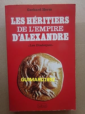 Les Héritiers de l'empire d'Alexandre : Les diadoques