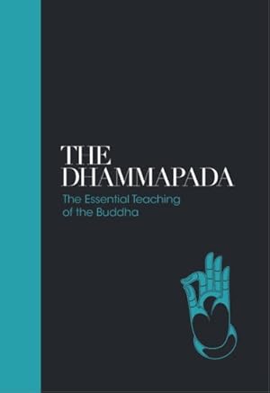 Bild des Verkufers fr Dhammapada : The Essential Teachings of the Buddha zum Verkauf von GreatBookPrices