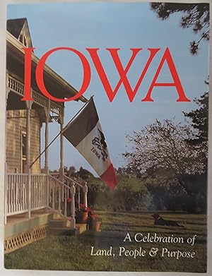 Imagen del vendedor de Iowa: A Celebration of Land, People & Purpose a la venta por Book Catch & Release