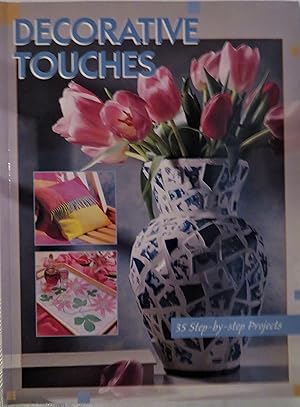 Bild des Verkufers fr Decorative Touches: 35 Step-By-Step Projects zum Verkauf von Book Catch & Release