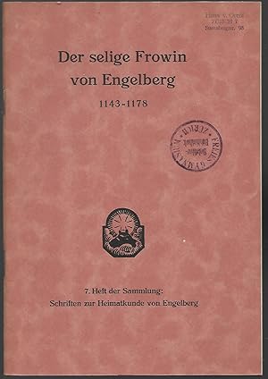 Der selige Frowin von Engelberg. Ein Reformabt des 12.Jahrhunderts 1143-1178. Gedenkblätter zur a...