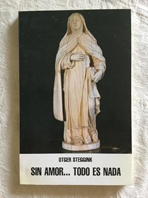 Imagen del vendedor de Sin amor. Todo es nada a la venta por Libros Ambig