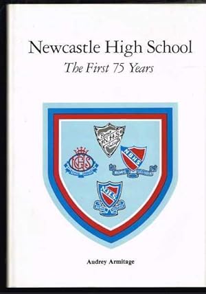 Imagen del vendedor de Newcastle High School - The First 75 Years a la venta por Berry Books