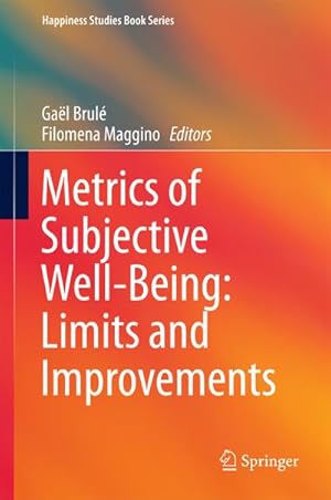 Bild des Verkufers fr Metrics of Subjective Well-Being: Limits and Improvements zum Verkauf von AHA-BUCH GmbH