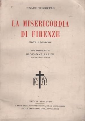 Bild des Verkufers fr La Misericordia di Firenze. Notizie storiche. zum Verkauf von FIRENZELIBRI SRL