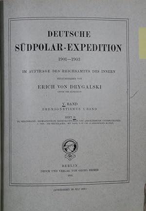 Deutsche Südpolar-Expedition 1901-1903. Band 5, Heft 2 (Erdmagnetismus, I. Band): Erdmagnetische ...