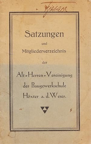 Satzungen und Mitgliederverzeichnis der Altherren-Vereinigung der Baugewerkschule Höxter a.d. Weser