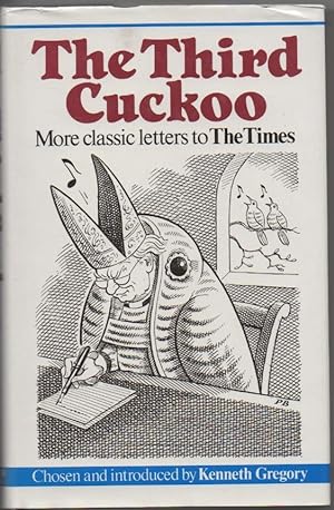 The Third Cuckoo: More classic letters to The Times 1900-1985