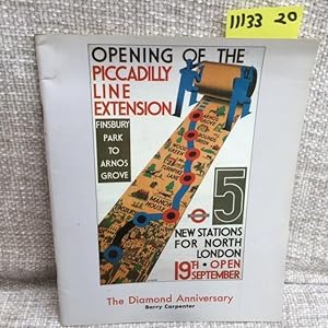 PICCADILLY LINE EXTENSION: THE DIAMOND ANNIVERSARY.