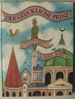 Bild des Verkufers fr Der glckliche Prinz. Nach einem Mrchen von Oscar Wilde zum Verkauf von Antiquariat UPP