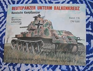 Bild des Verkufers fr Beutepanzer unterm Balkenkreuz Russische Kampfpanzer. (= Waffen- Arsenal, Band 116) zum Verkauf von Versandantiquariat Lesemeile
